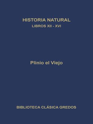 cover image of Historia natural. Libros XII-XVI